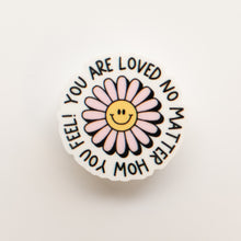 Load image into Gallery viewer, “You Are Loved No Matter How You Feel!” Flower Badge Charm - BadgeSmith