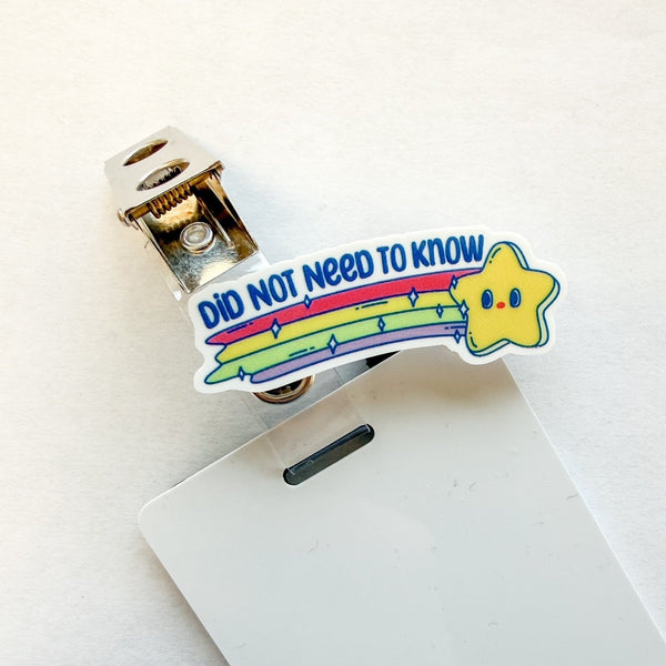 Badge Topper / CHARM COLLECTION - Did Not Need to Know - Charm Only - BadgeSmith