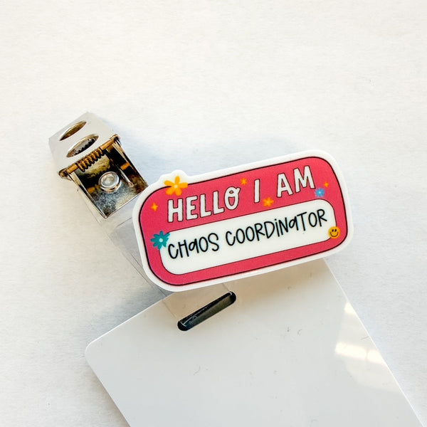 Badge Topper / CHARM COLLECTION - Hello I am Chaos Coordinator - Charm Only - BadgeSmith