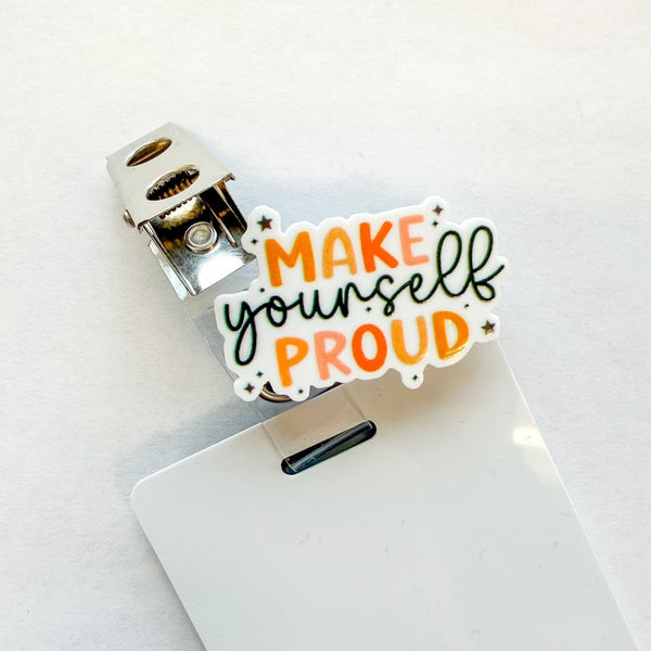 Badge Topper / CHARM COLLECTION - Make Yourself Proud - Charm Only - BadgeSmith
