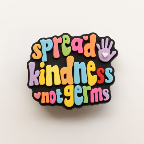 Spread Kindness Not Germs Badge Charm - BadgeSmith
