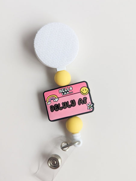 Hello I Am Delulu AF Interchangeable Badge Reel - BadgeSmith