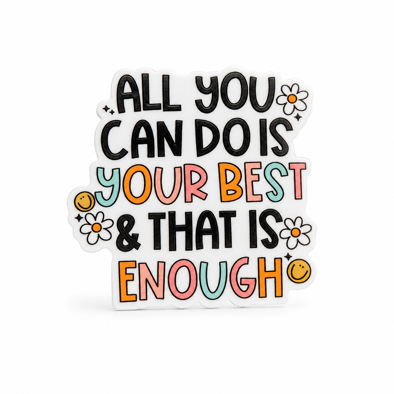 All You Can Do is Your Best And That is Enough | Plastic Add-On - BadgeSmith
