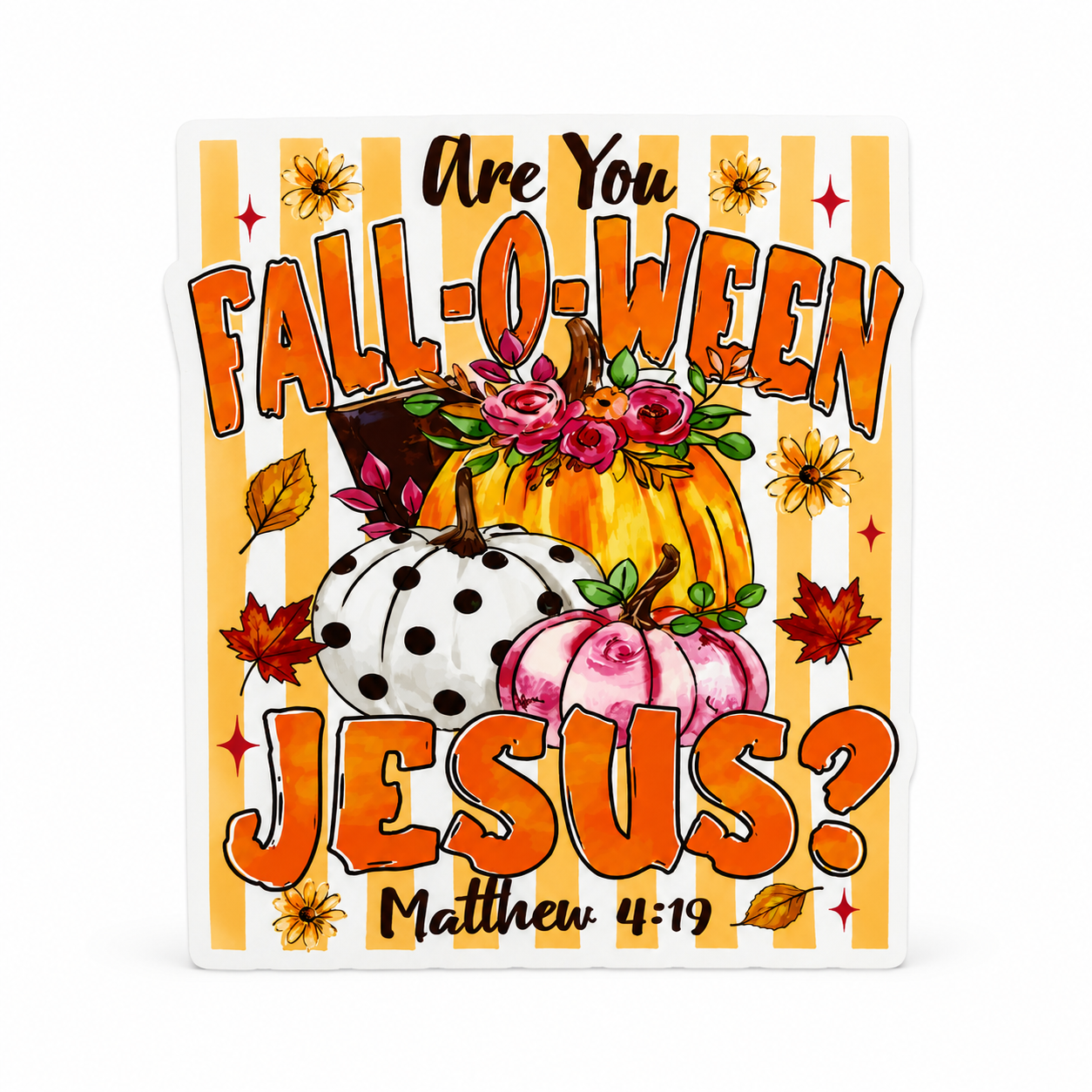Are You Fall-O-Ween Jesus | Plastic Add-On - BadgeSmith
