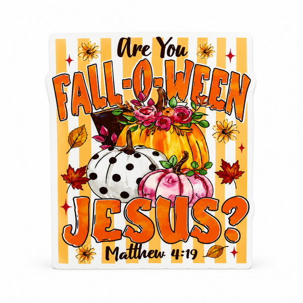 Are You Fall-O-Ween Jesus | Plastic Add-On - BadgeSmith