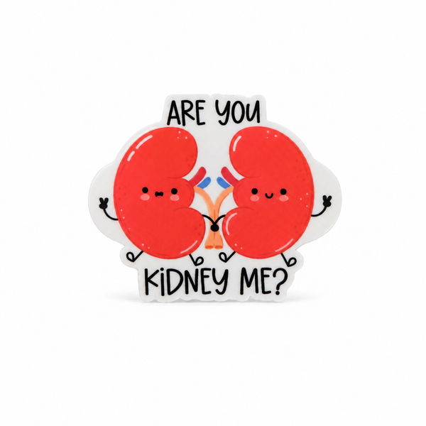 Are You Kidney Me? | Plastic Add-On - BadgeSmith