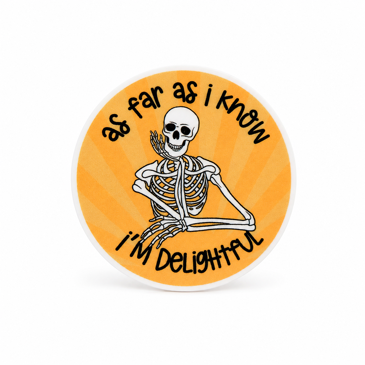 As Far As I Know I'm Delightful | Plastic Add-On - BadgeSmith