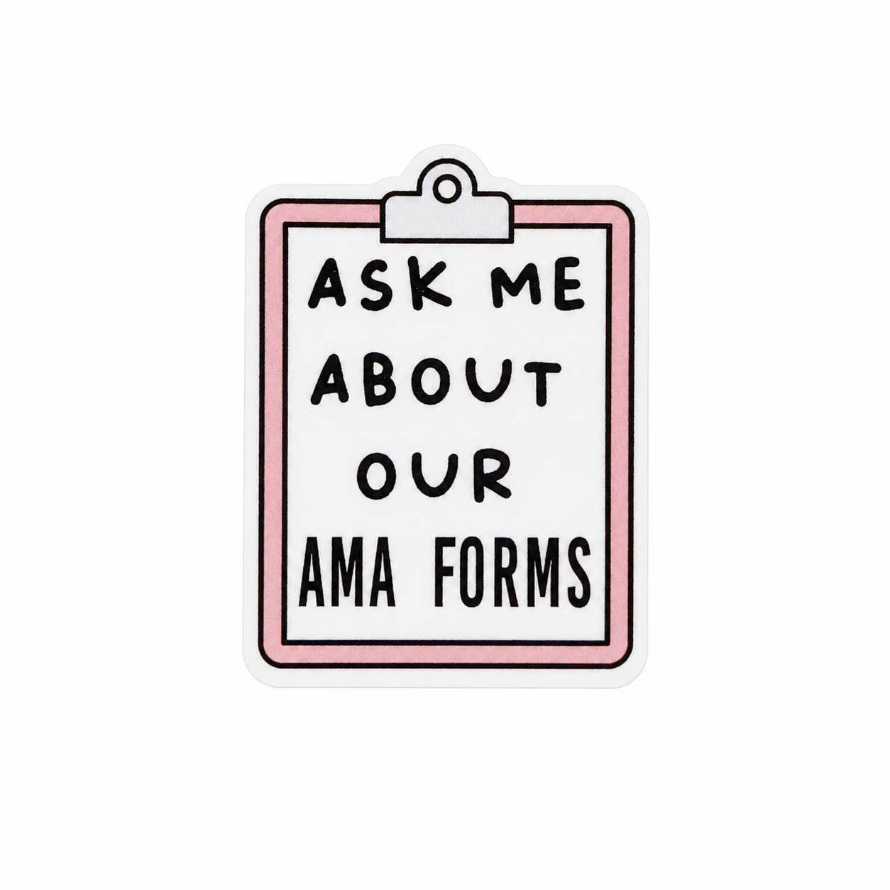 Ask Me About Our AMA Forms | Plastic Add-On - BadgeSmith