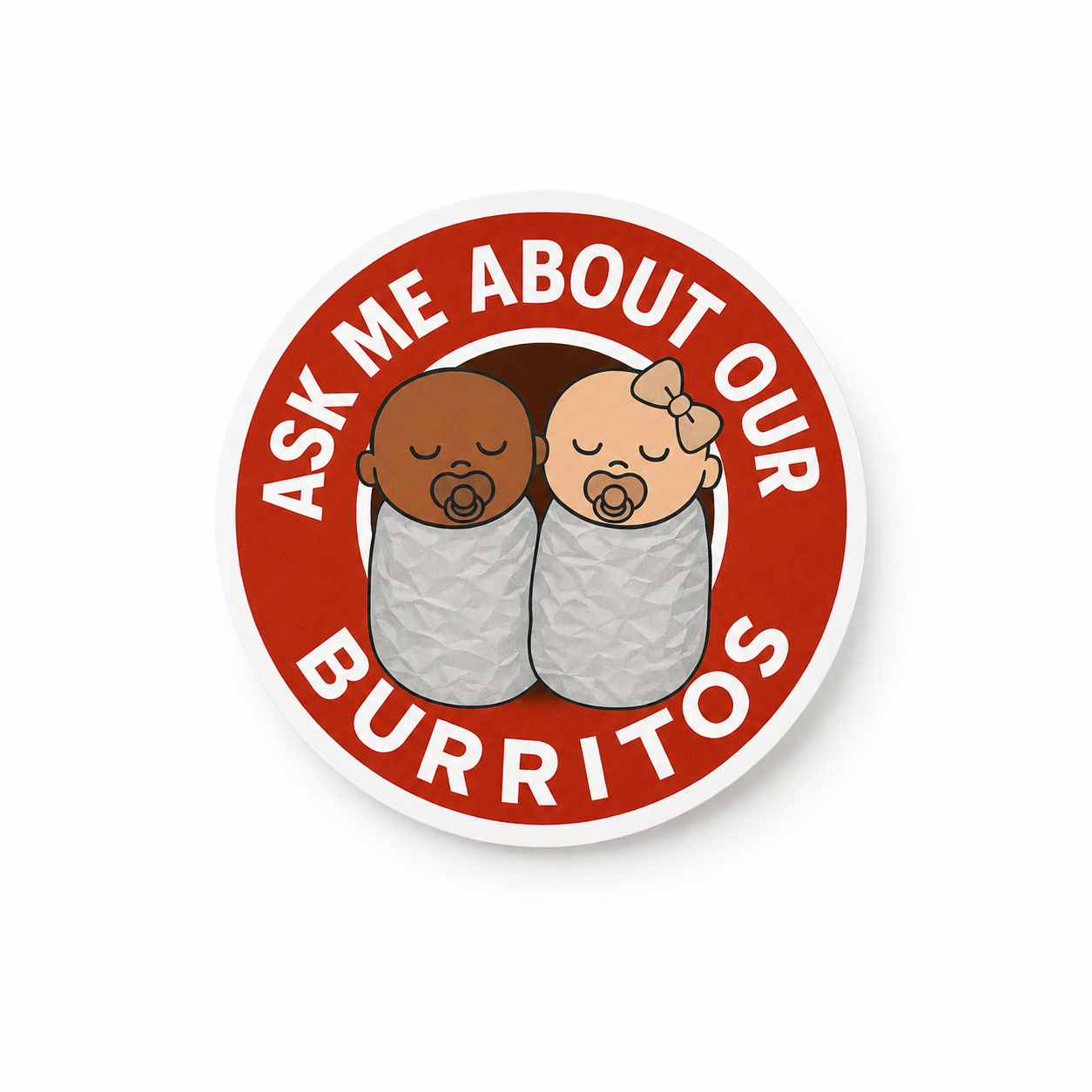 Ask Me About Our Burritos | Plastic Add-On - BadgeSmith