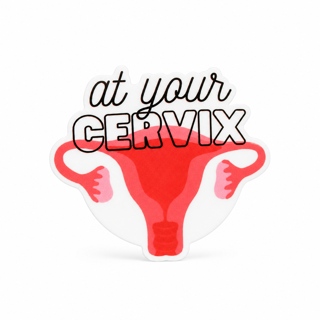 At Your Cervix | Plastic Add-On - BadgeSmith