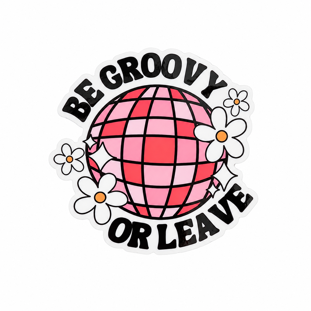 Be Groovy or Leave | Plastic Add-On - BadgeSmith