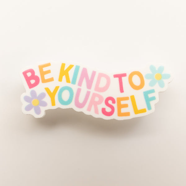 “Be Kind to Yourself” Flower Badge Charm - BadgeSmith