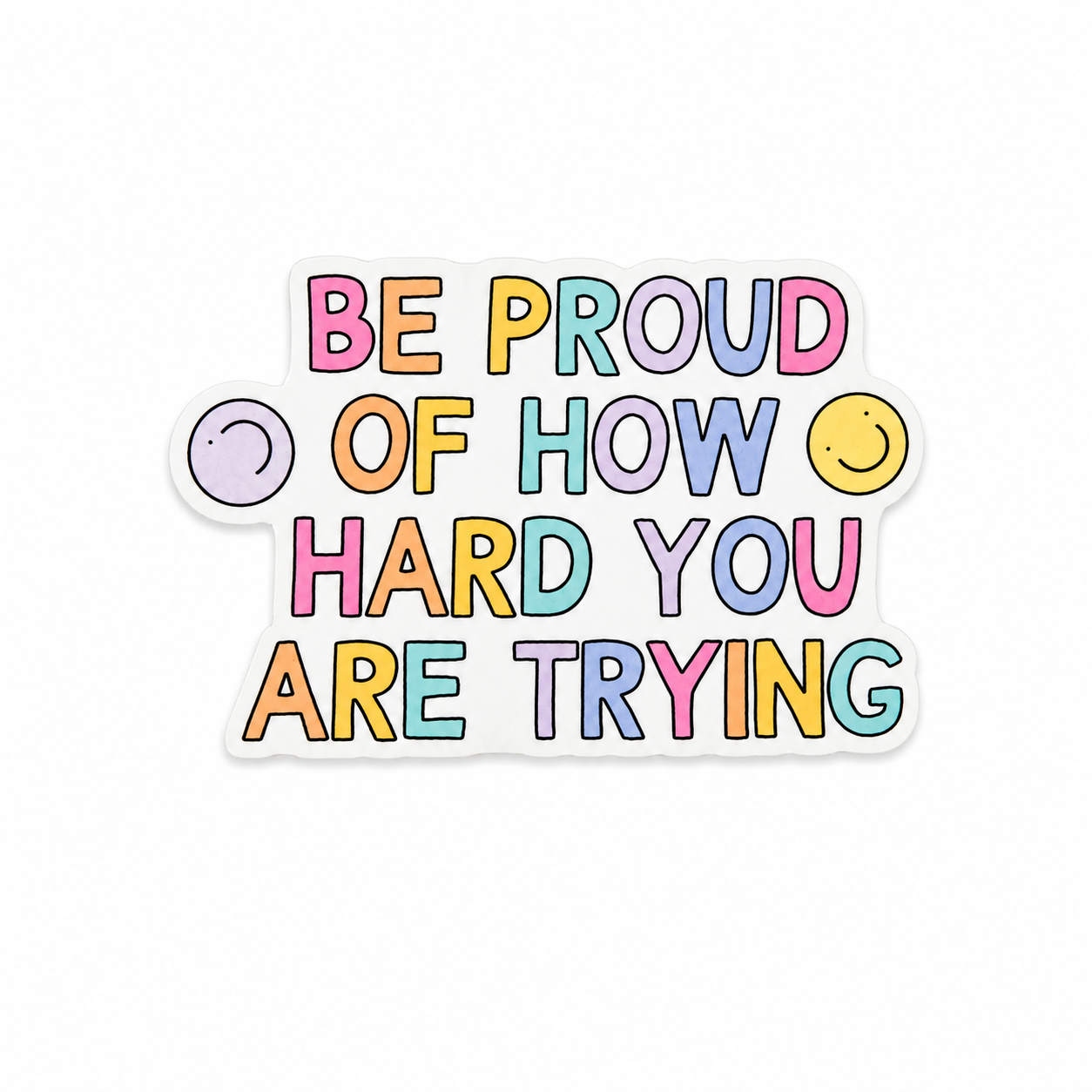 Be Proud of How Hard You Are Trying | Plastic Add-On - BadgeSmith