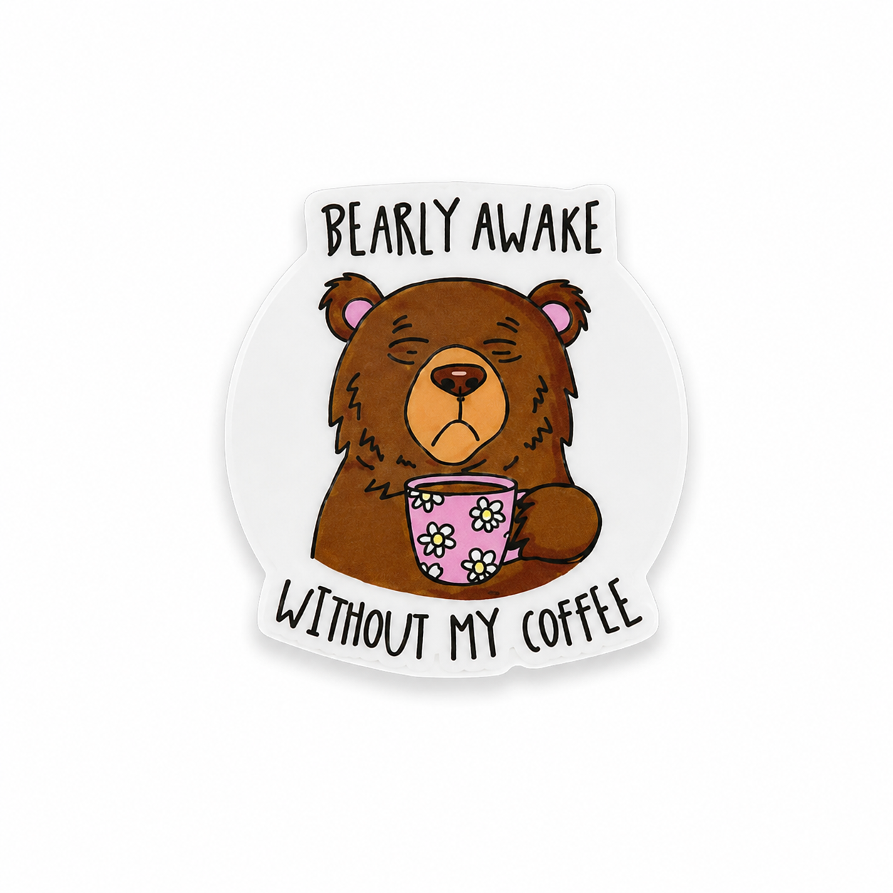 Bearly Awake Without My Coffee | Plastic Add-On - BadgeSmith