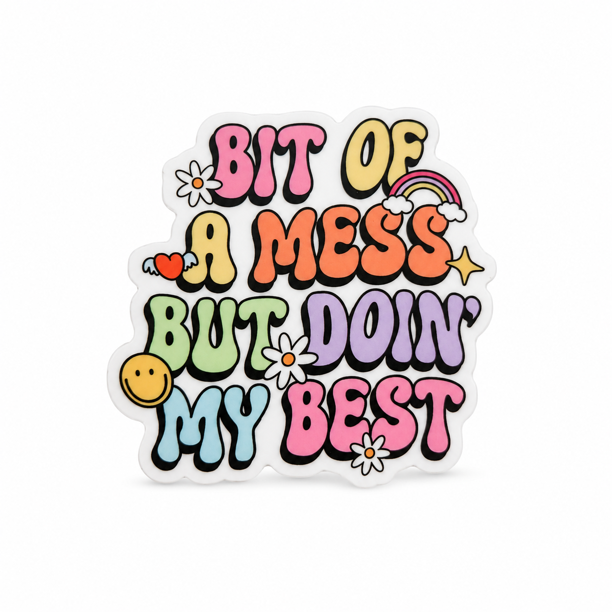 Bit of a Mess But Doing My Best | Plastic Add-On - BadgeSmith