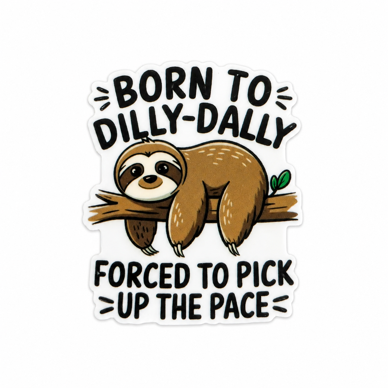 Born To Dilly-Dally | Plastic Add-On - BadgeSmith