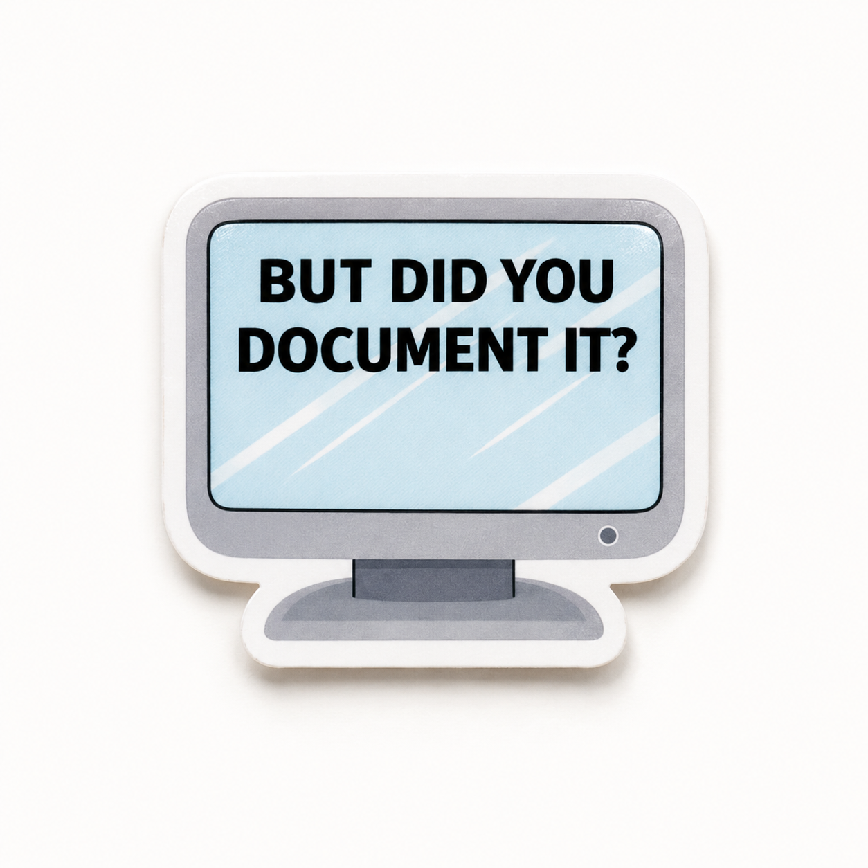 But Did You Document It | Add-On - BadgeSmith
