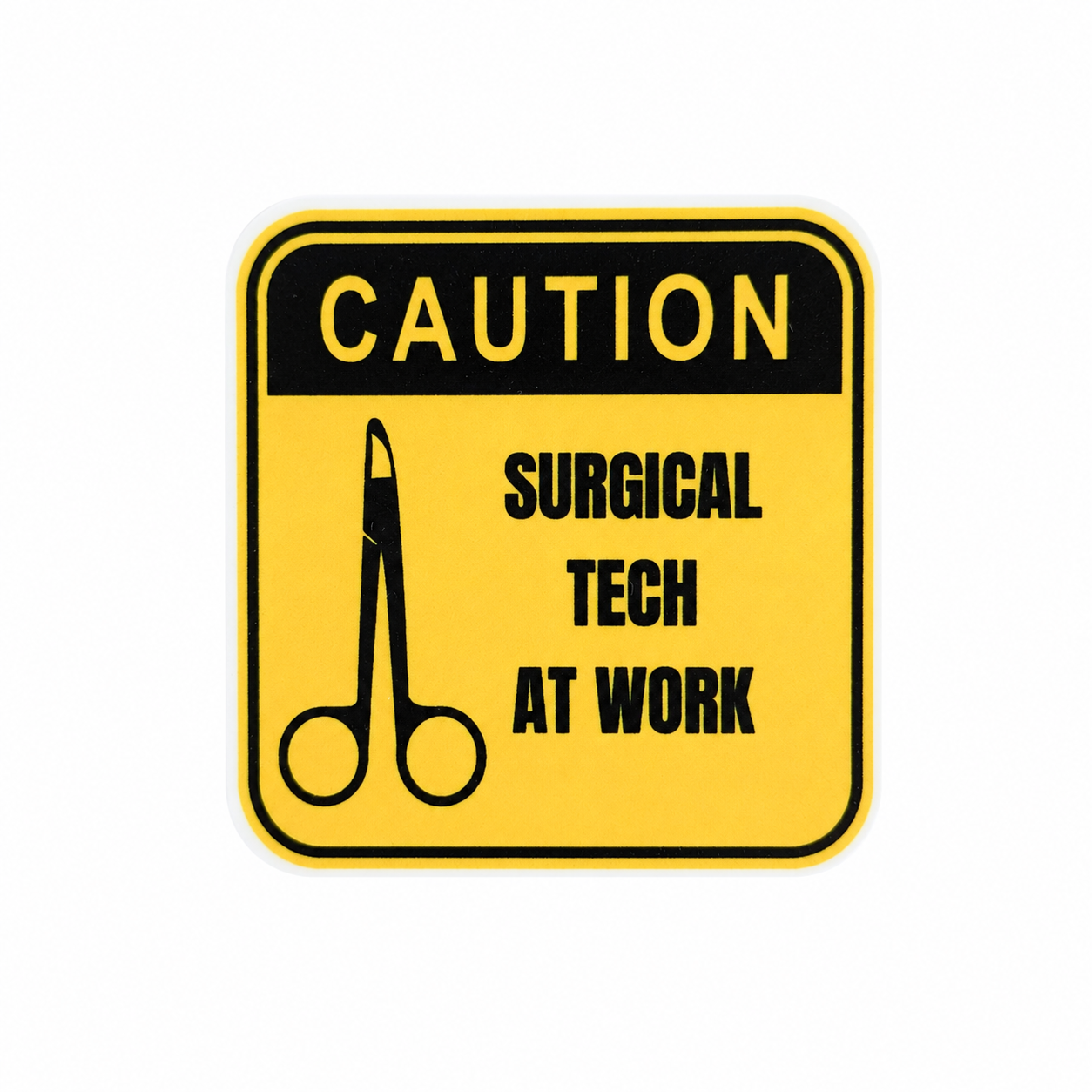 Caution: Surgical Tech at Work | Plastic Add-On - BadgeSmith