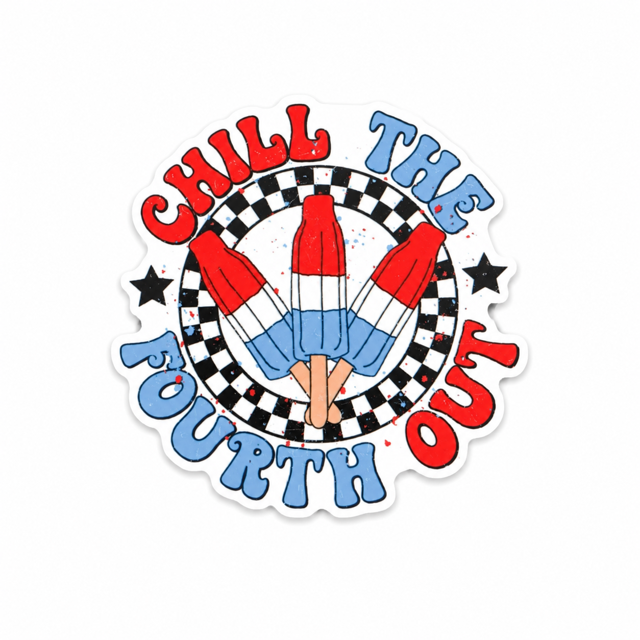 Chill The Fourth Out | Plastic Add-On - BadgeSmith