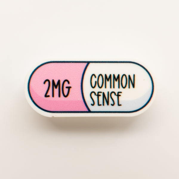 "2mg Common Sense" Pill Badge Charm - BadgeSmith
