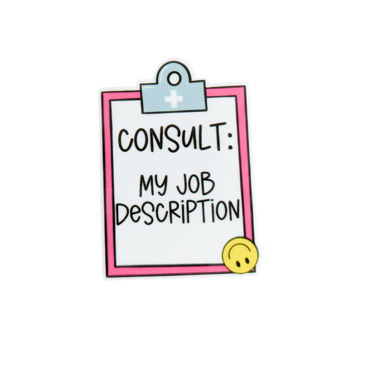 Consult: My Job Description Plastic Add-On - BadgeSmith