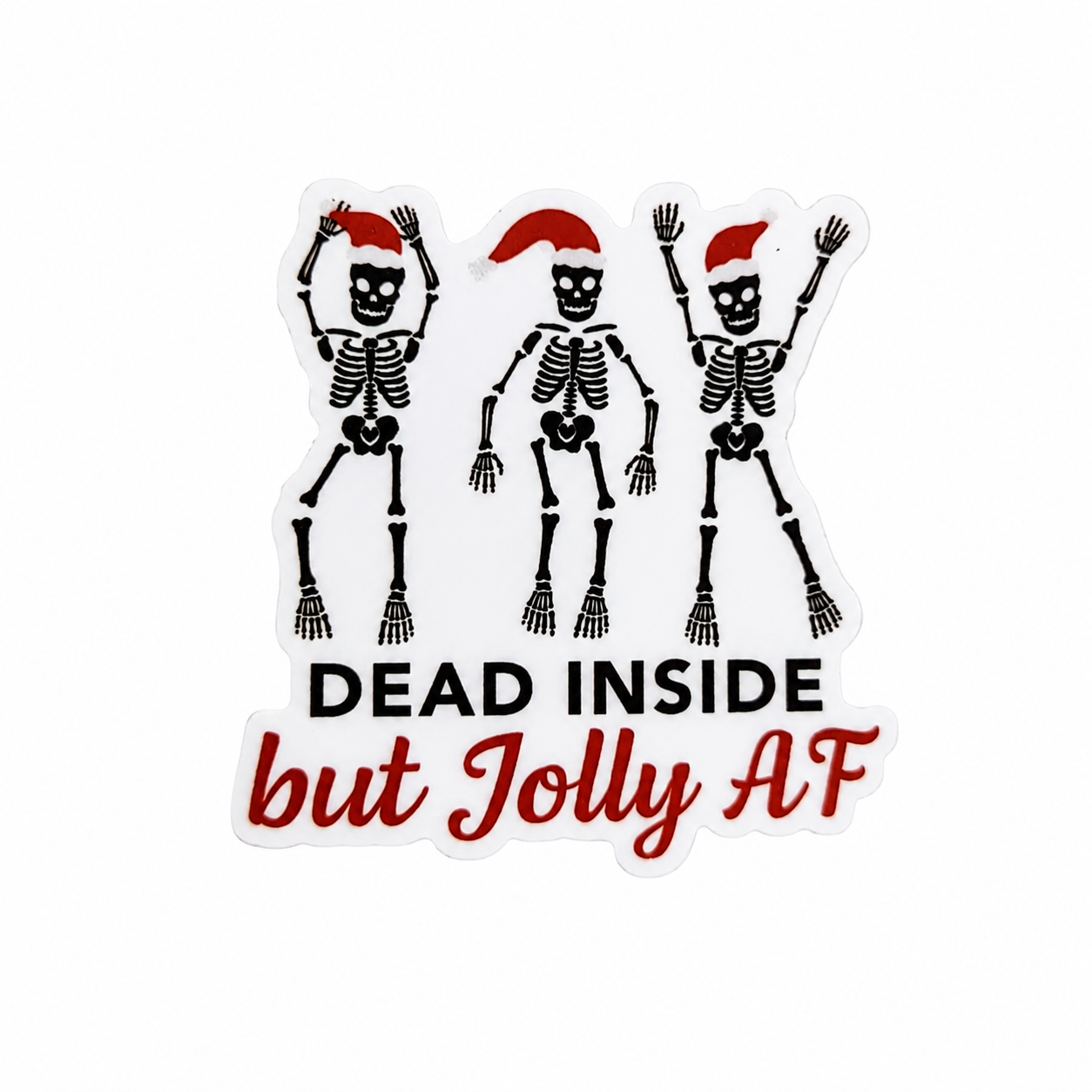 Dead Inside But Jolly AF | Plastic Add-On - BadgeSmith