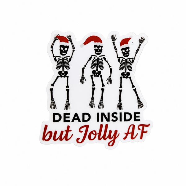 Dead Inside But Jolly AF | Plastic Add-On - BadgeSmith