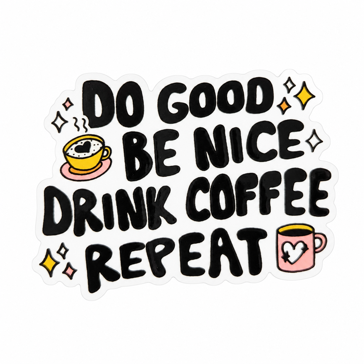 Do Good, Be Nice, Drink Coffee | Plastic Add-On - BadgeSmith