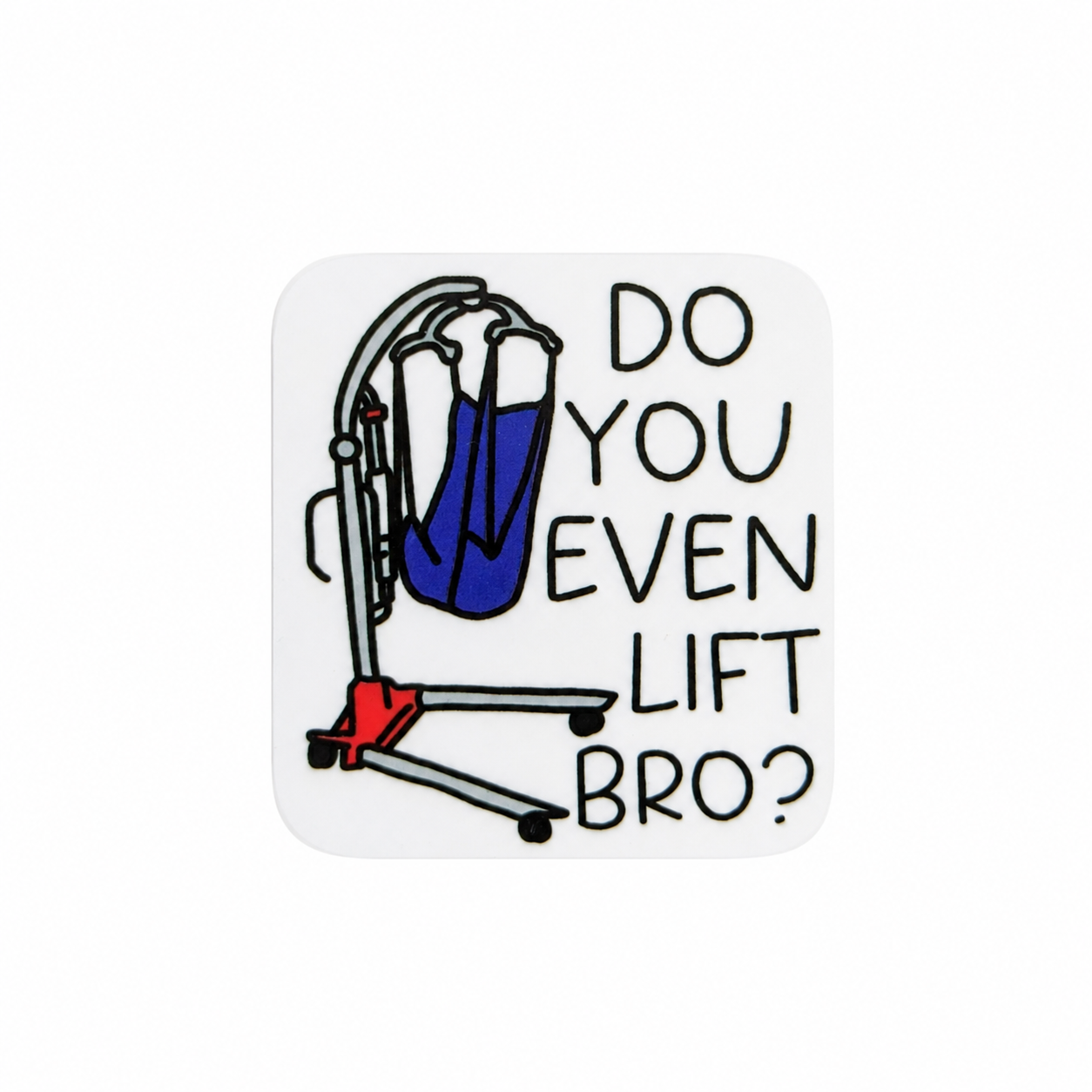 Do You Even Lift Bro | Plastic Add-On - BadgeSmith