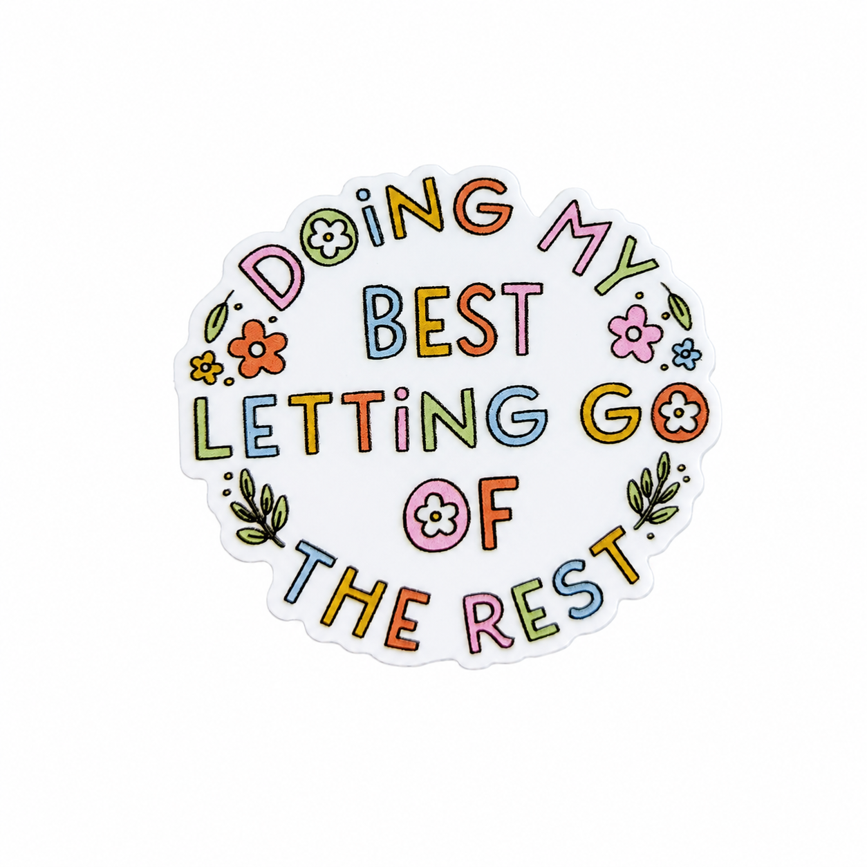 Doing My Best Letting Go Of The Rest | Plastic Add-On - BadgeSmith