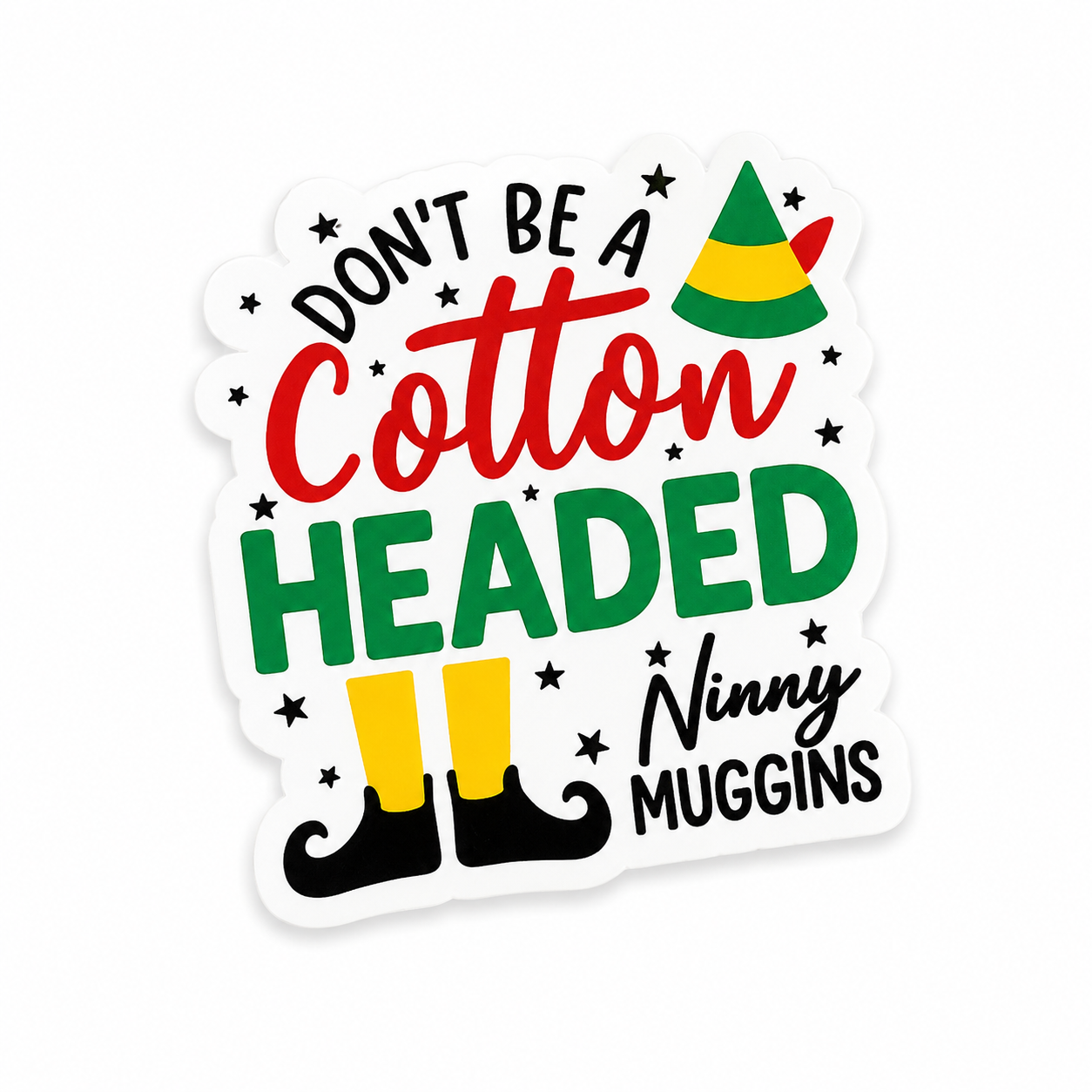 Don’t Be a Cotton Headed Ninny Muggins | Plastic Add-On - BadgeSmith