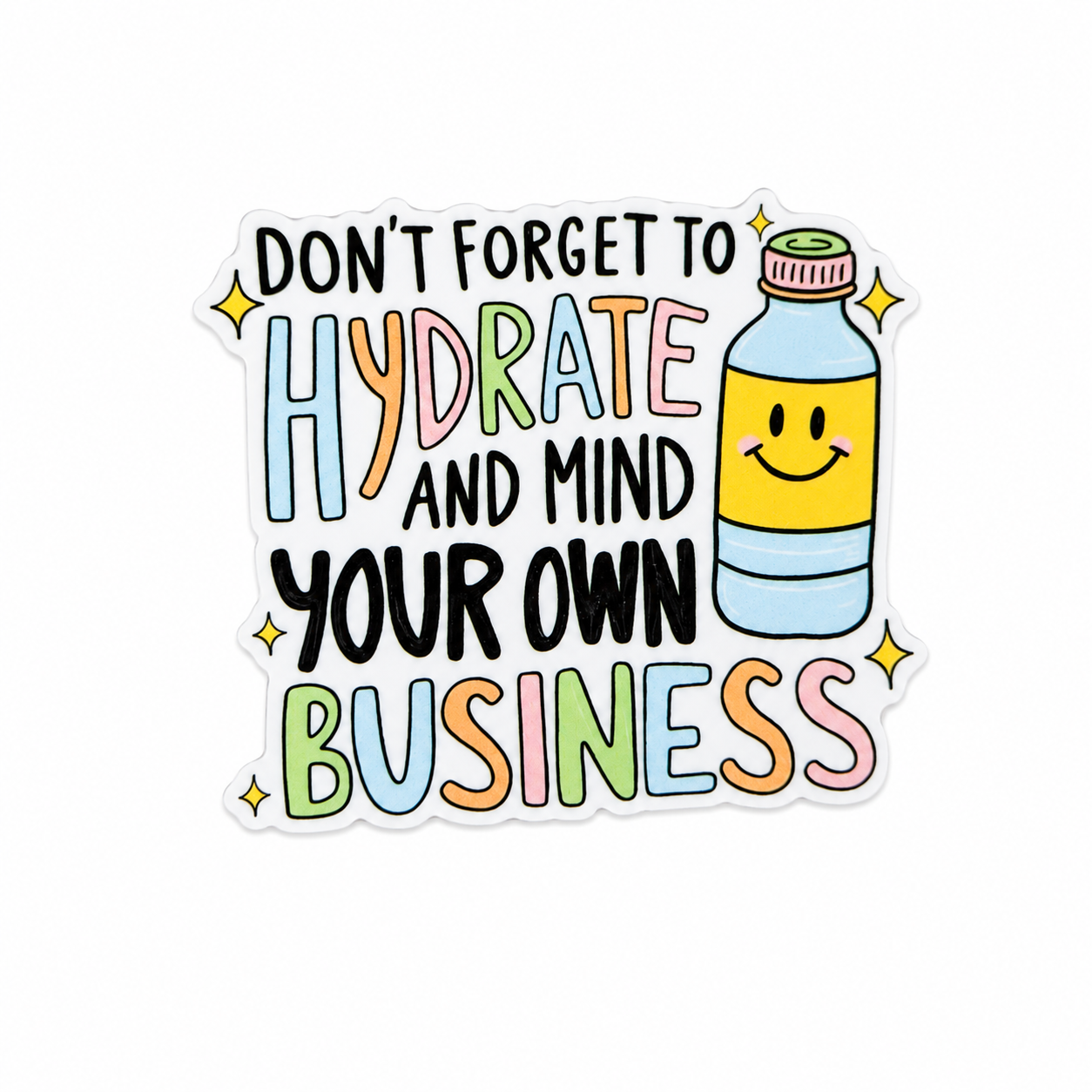 Stay Hydrated Mind Your Business | Plastic Add-On - BadgeSmith