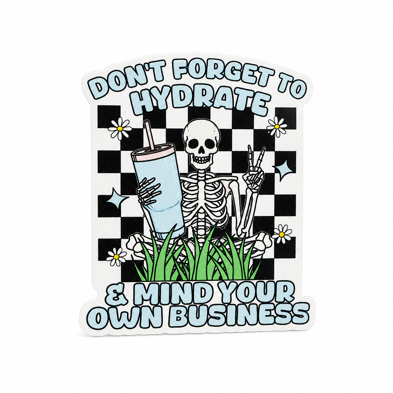 Hydrate & Mind Your Own Business | Plastic Add-On - BadgeSmith
