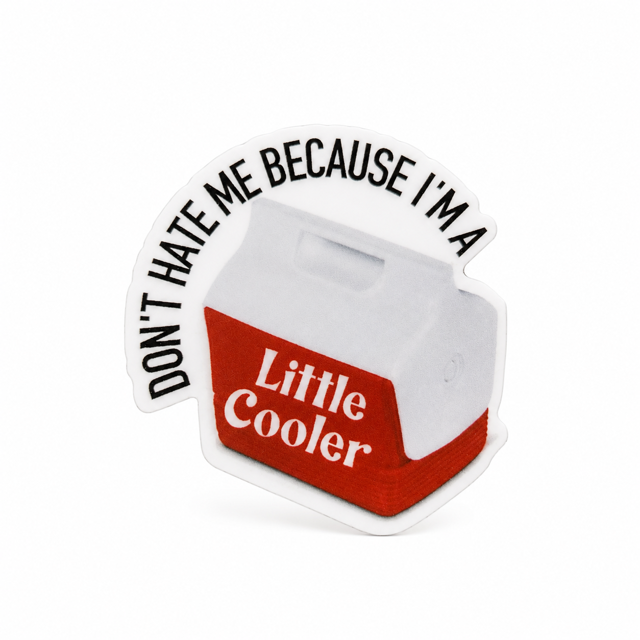 Don't Hate Me Because I'm Cooler | Plastic Add-On - BadgeSmith