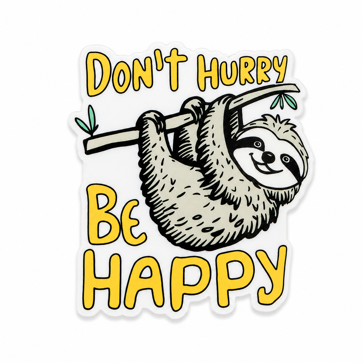 Don't Hurry, Be Happy | Plastic Add-On - BadgeSmith