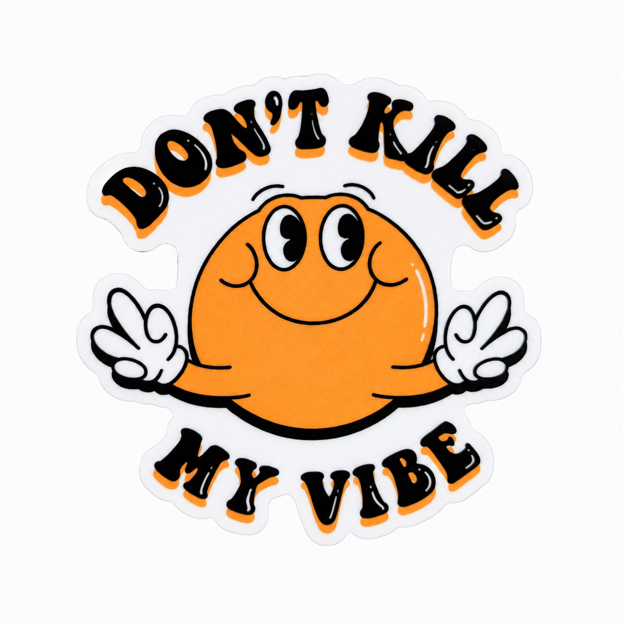 Don't Kill My Vibe | Plastic Add-On - BadgeSmith