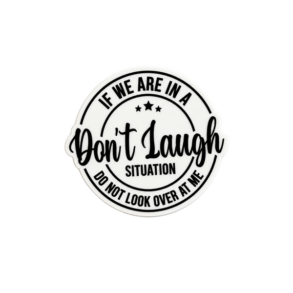 Don’t Laugh Situation | Plastic Add-On - BadgeSmith