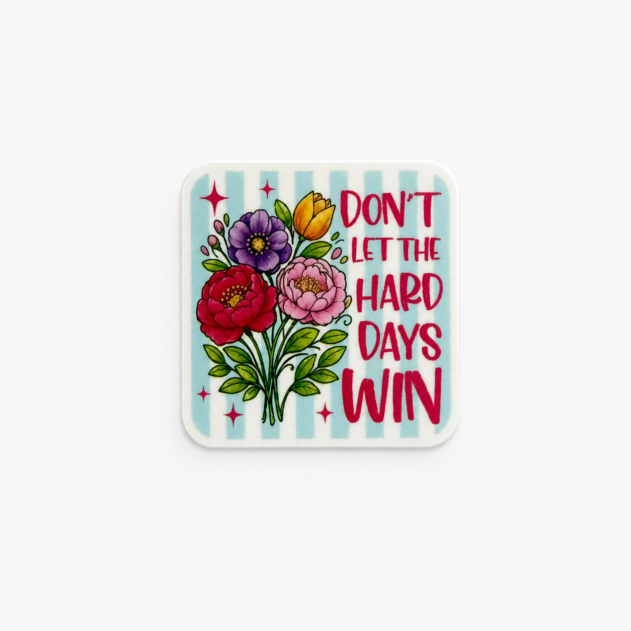 Don’t Let the Hard Days Win | Plastic Add-On - BadgeSmith