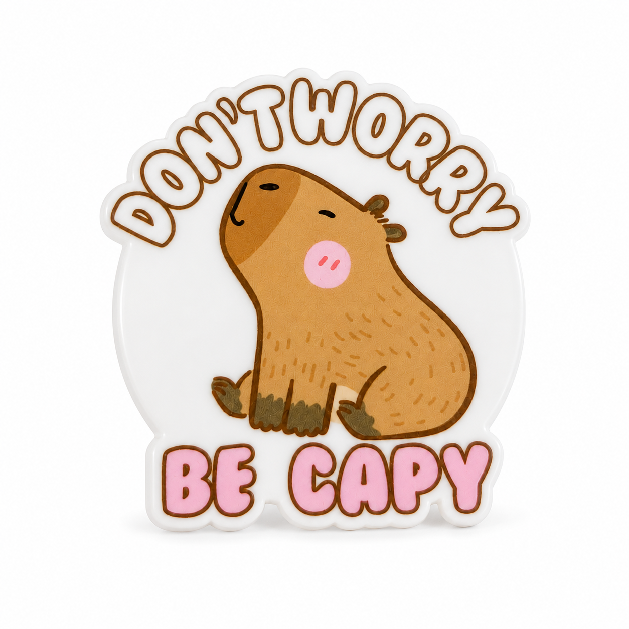 Don't Worry Be Capy | Plastic Add-On - BadgeSmith