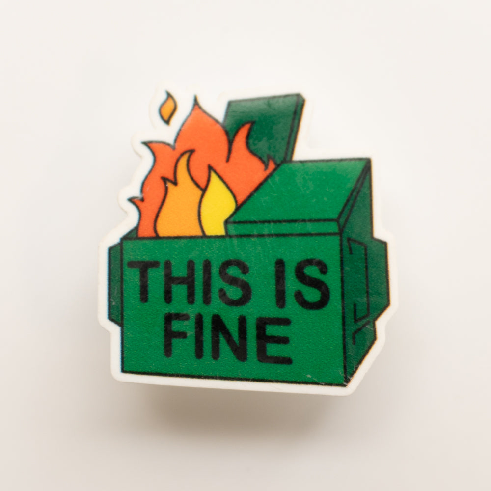 "It's Fine" Dumpster Fire Badge Charm