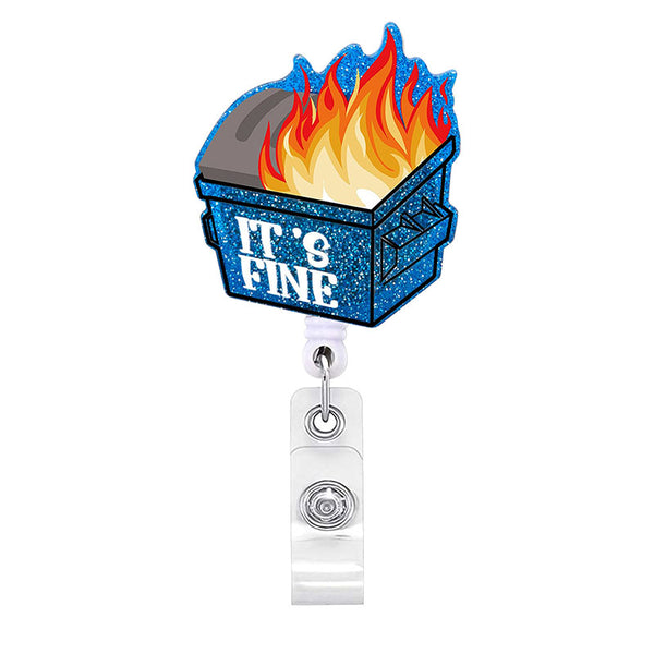It's Fine Dumpster Fire Badge Reel - BadgeSmith