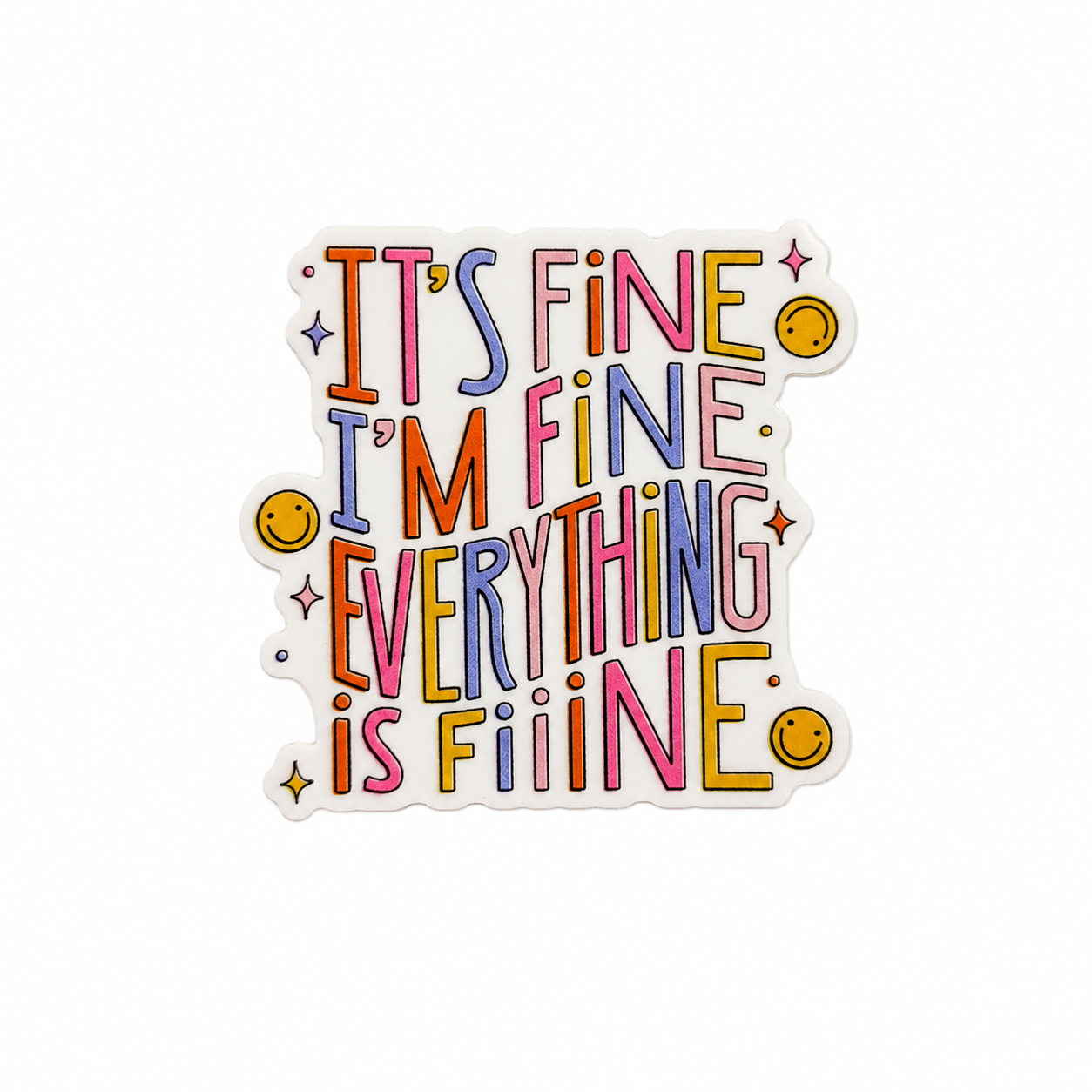 Everything is FIIINE | Plastic Add-On - BadgeSmith
