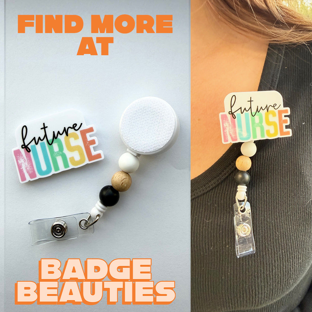 Badge Beauties Starter Kit - Future Nurse - BadgeSmith