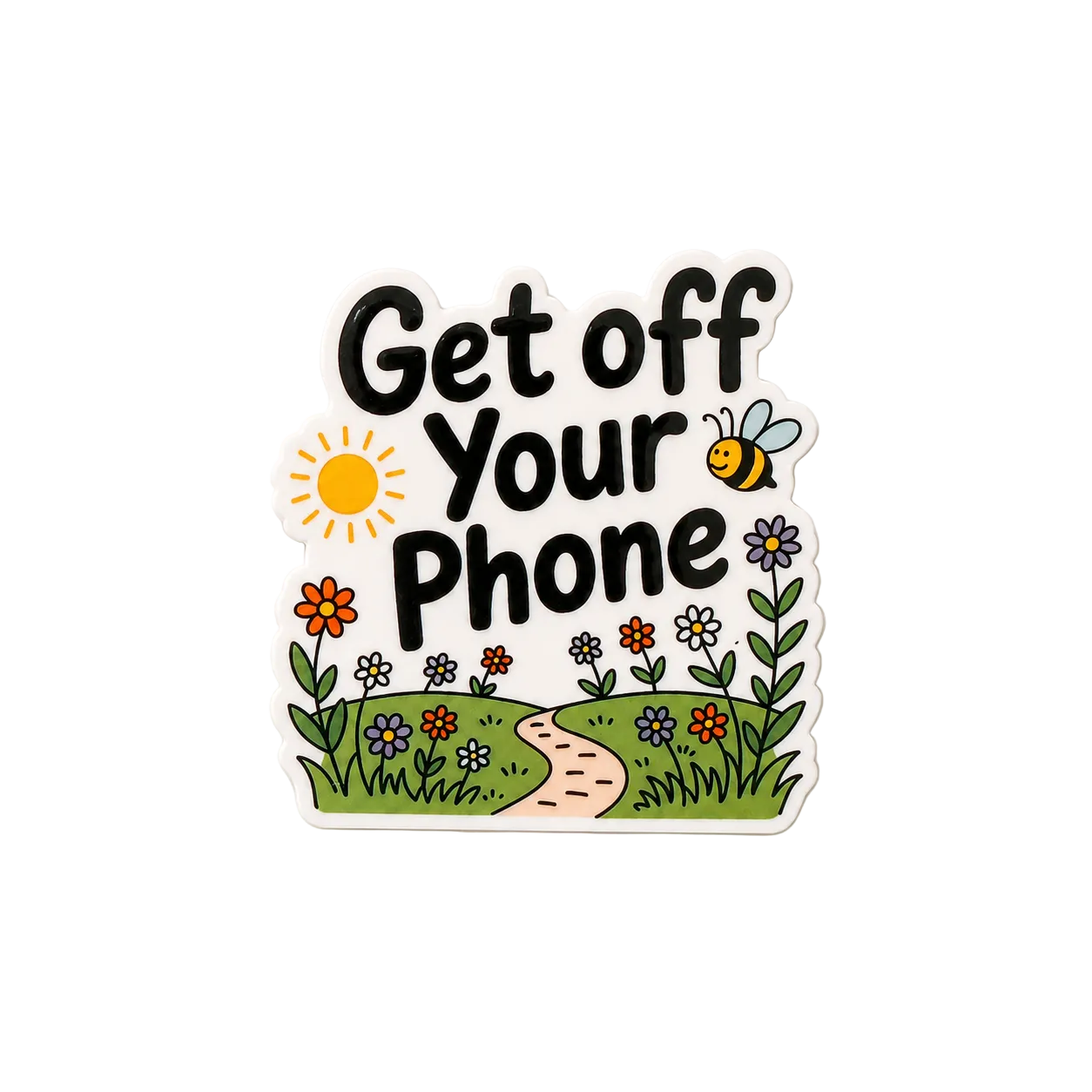 Get Off Your Phone | Plastic Add-On - BadgeSmith