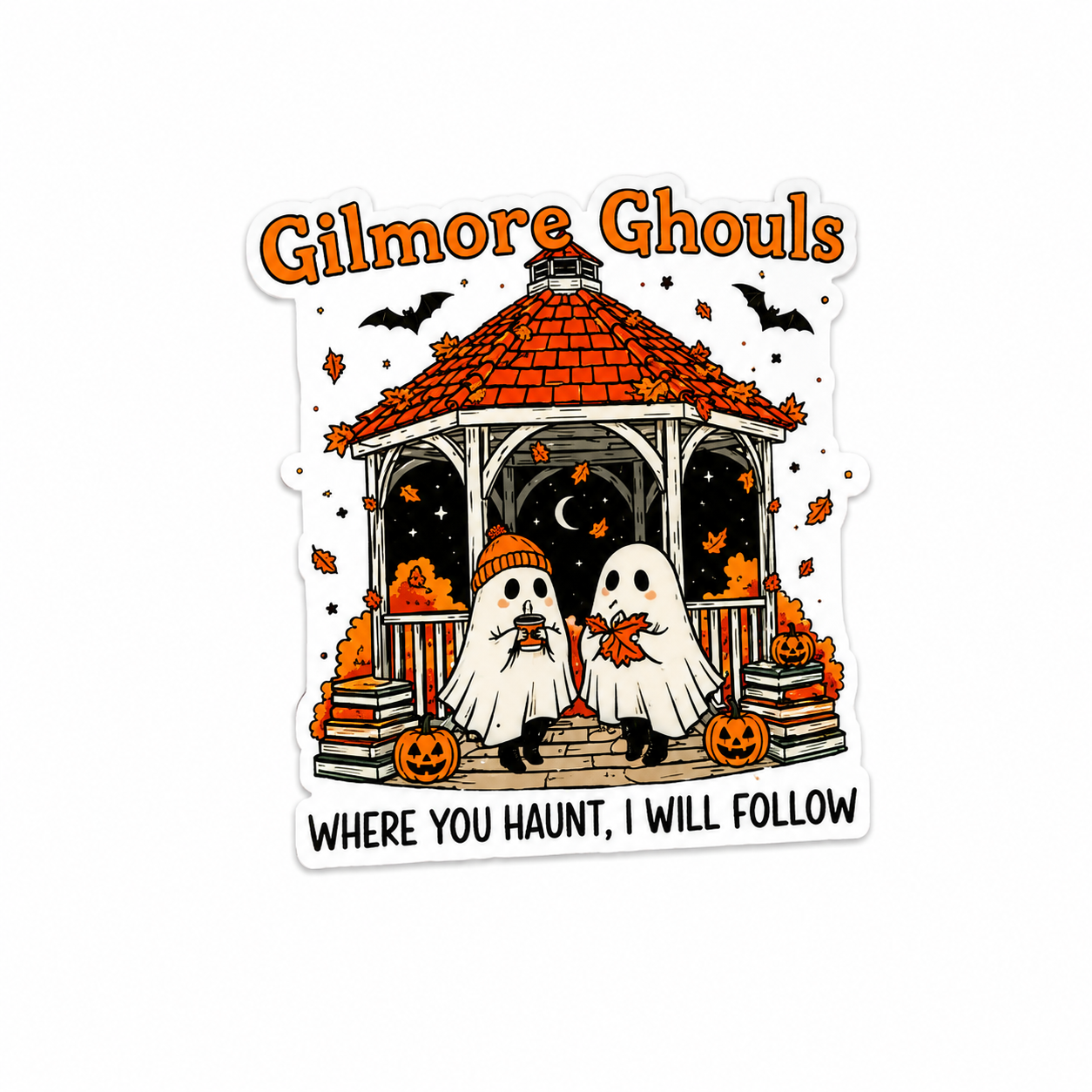 Gilmore Ghouls- Where You Haunt, I Will Follow | Plastic Add-On - BadgeSmith
