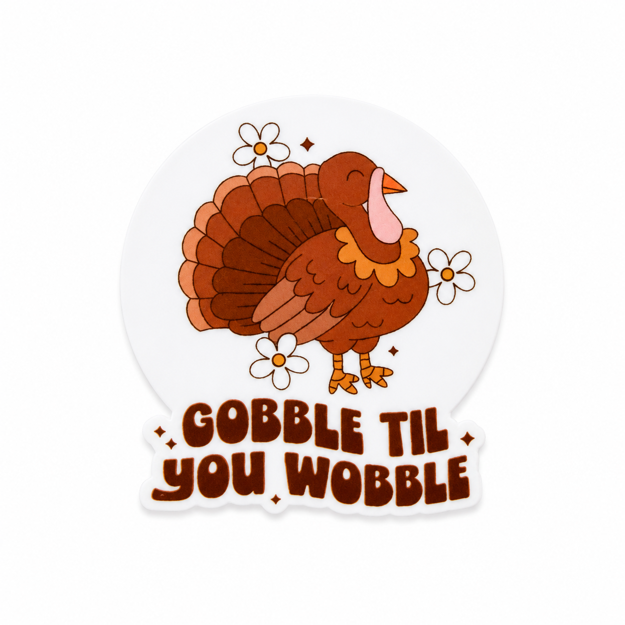 Gobble Til You Wobble | Plastic Add-On - BadgeSmith