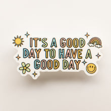 Load image into Gallery viewer, "It's a Good Day to Have a Good Day" Badge Charm - BadgeSmith
