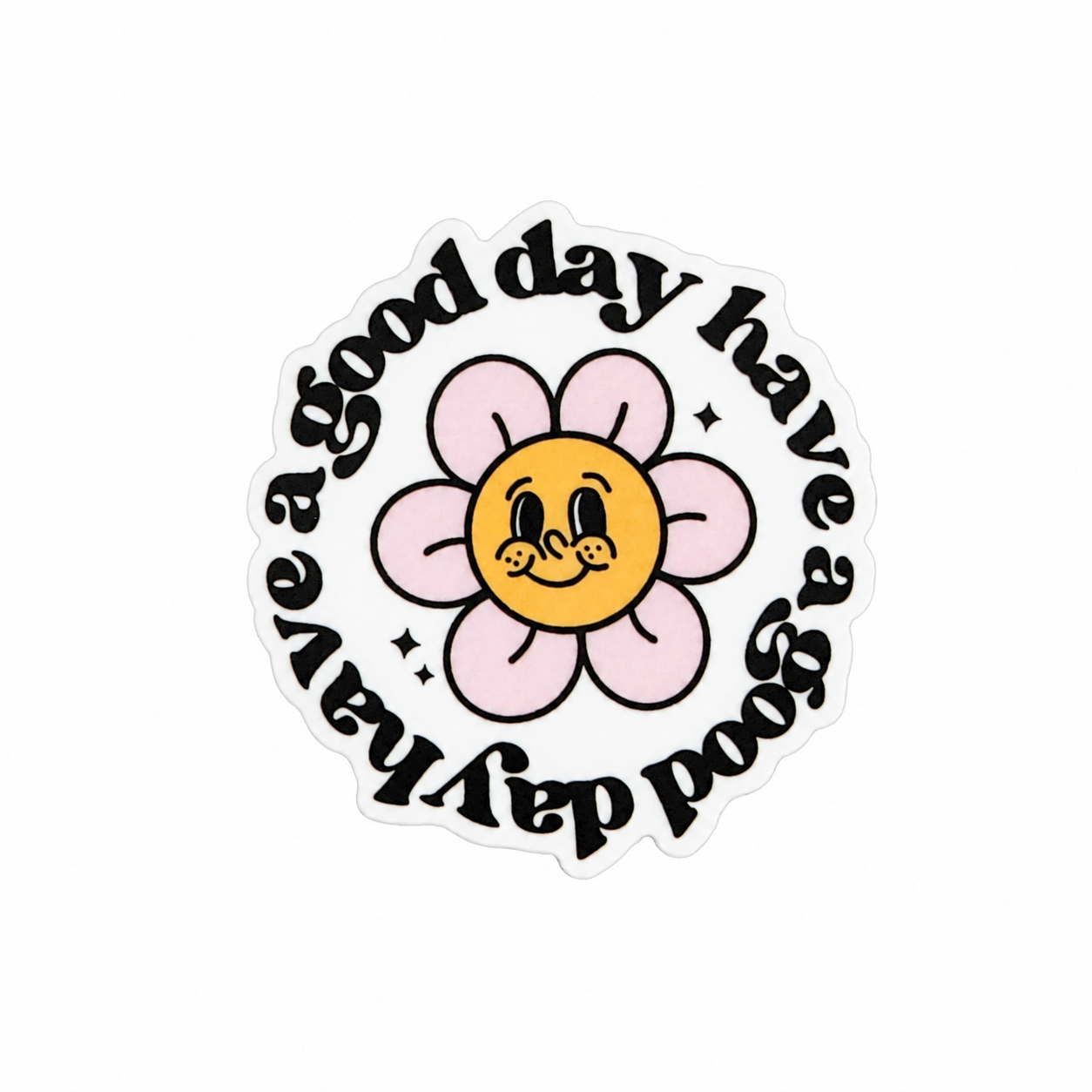 Have a Good Day | Plastic Add-On - BadgeSmith
