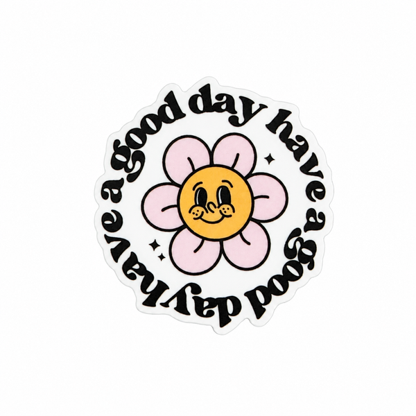 Have a Good Day | Plastic Add-On - BadgeSmith