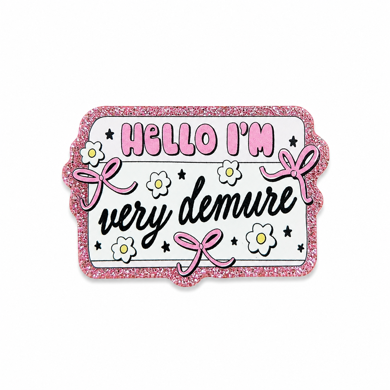 Hello I'm Very Demure | Plastic Add-On - BadgeSmith